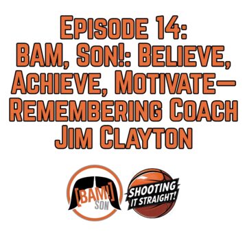 Thumbnail for BAM, Son!: Believe, Achieve, Motivate—Remembering Coach Jim Clayton
